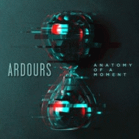Ardours : Anatomy of a Moment